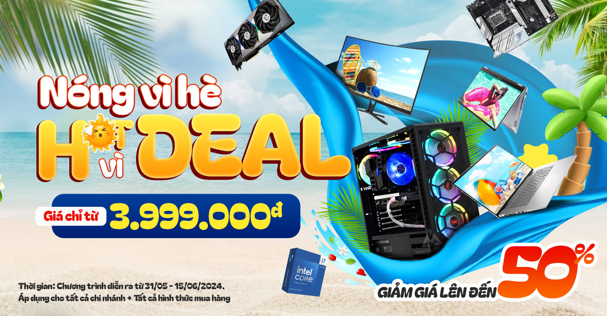 NÓNG VÌ HÈ - HOT VÌ DEAL