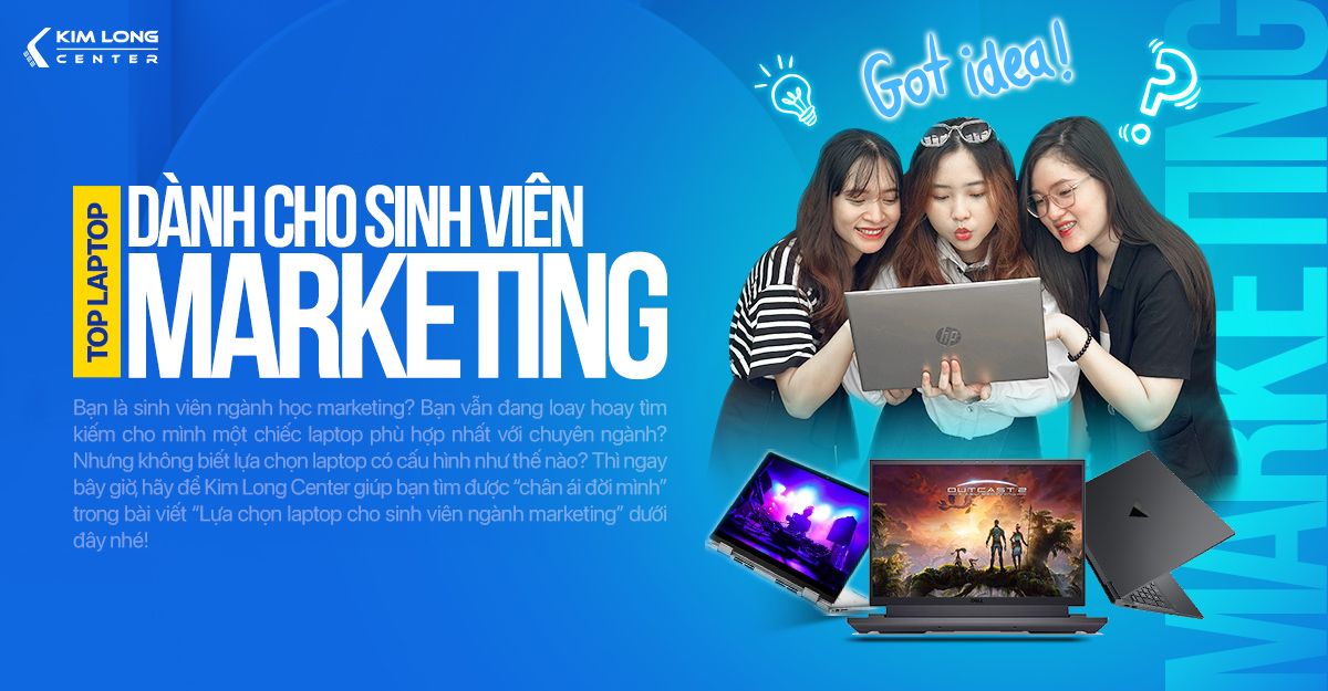 Lựa chọn laptop cho sinh viên ngành marketing