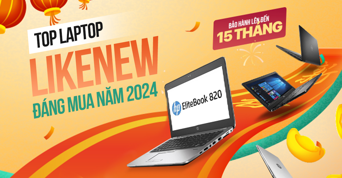 Top các mẫu laptop LikeNew đáng mua nhất 2025